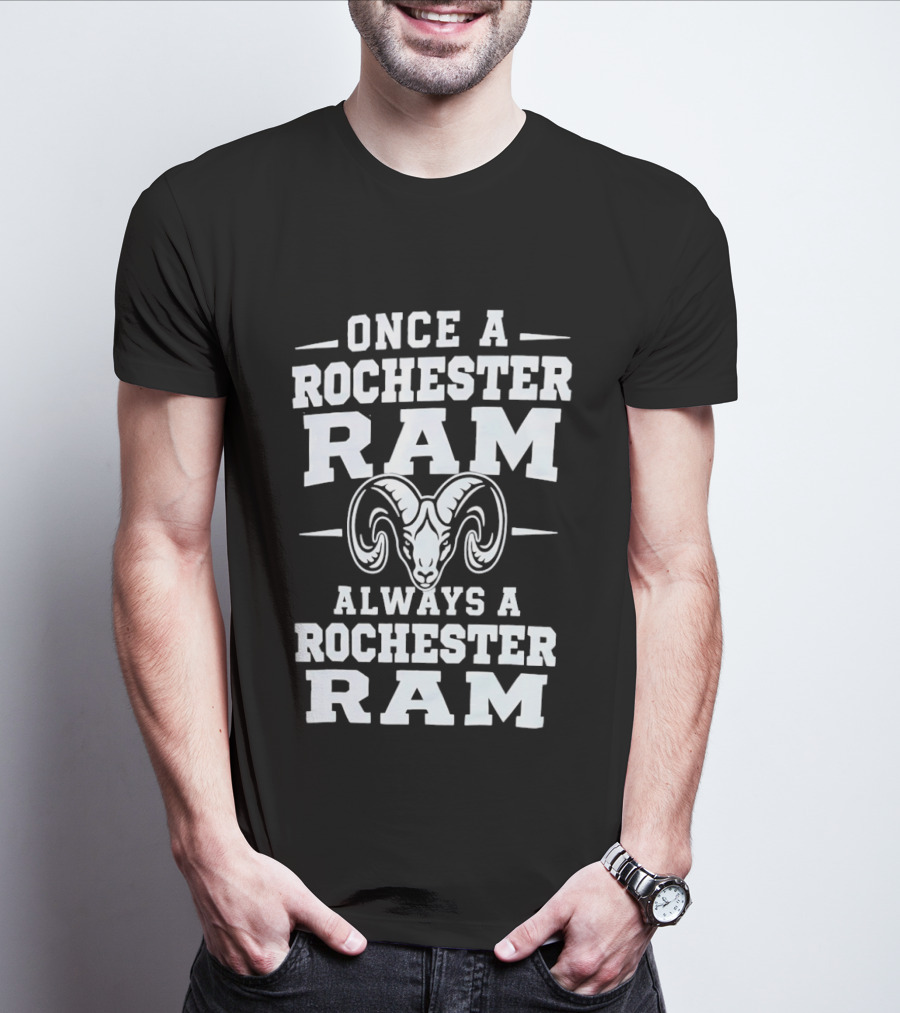 Once A Rochester Ram Always A Rochester Ram T-Shirt