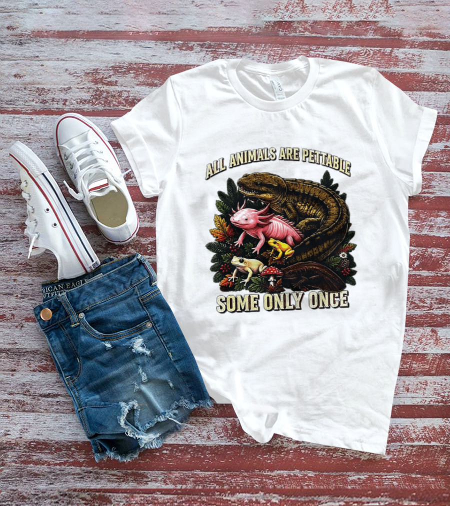All Animals Are Pettable Some Only Once Frogs Axolotl Salamanders Mushroom Leaves T-Shirt