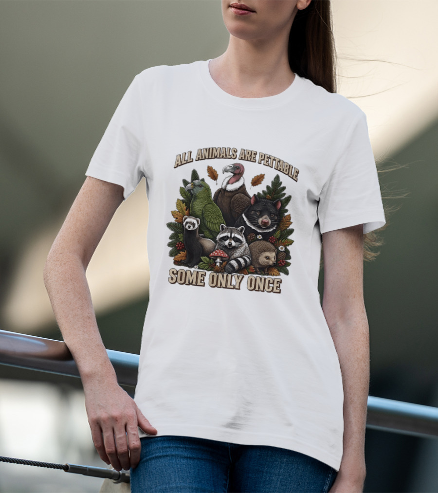 All Animals Are Pettable Some Only Once Vulture Green Parrot Ferret Raccoon Hedgehog Wildlife T-Shirt