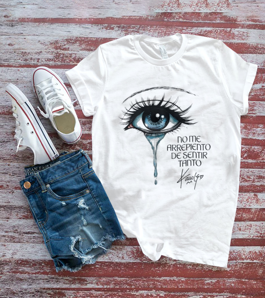 Karol G No Me Arrepiento De Sentir Tanto Crying Blue Eye T-Shirt
