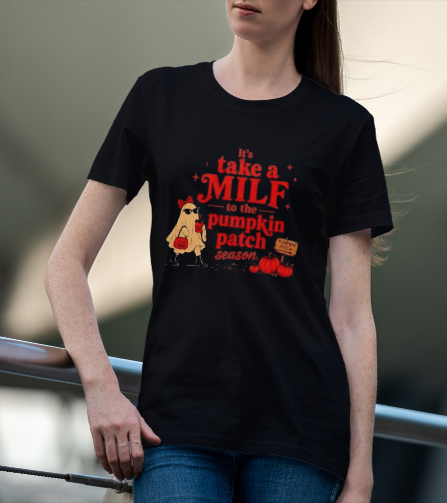 Its Take A Milf To The Pumpkin Patch Season Cartoon Ghost Sunglasses Pumpkins Wooden Sign T-Shirt