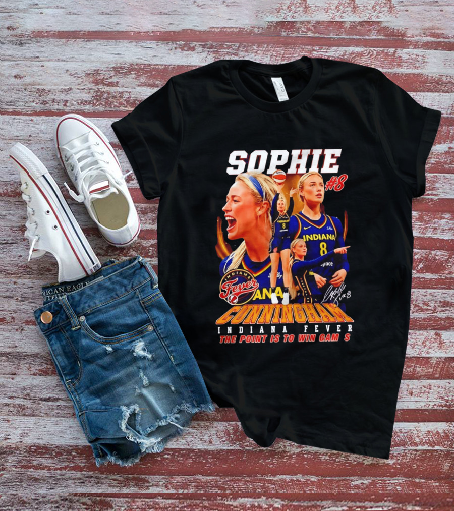 Sophie Cunningham Indiana Fever #8 The Point Is To Win Games 2026 T-Shirt