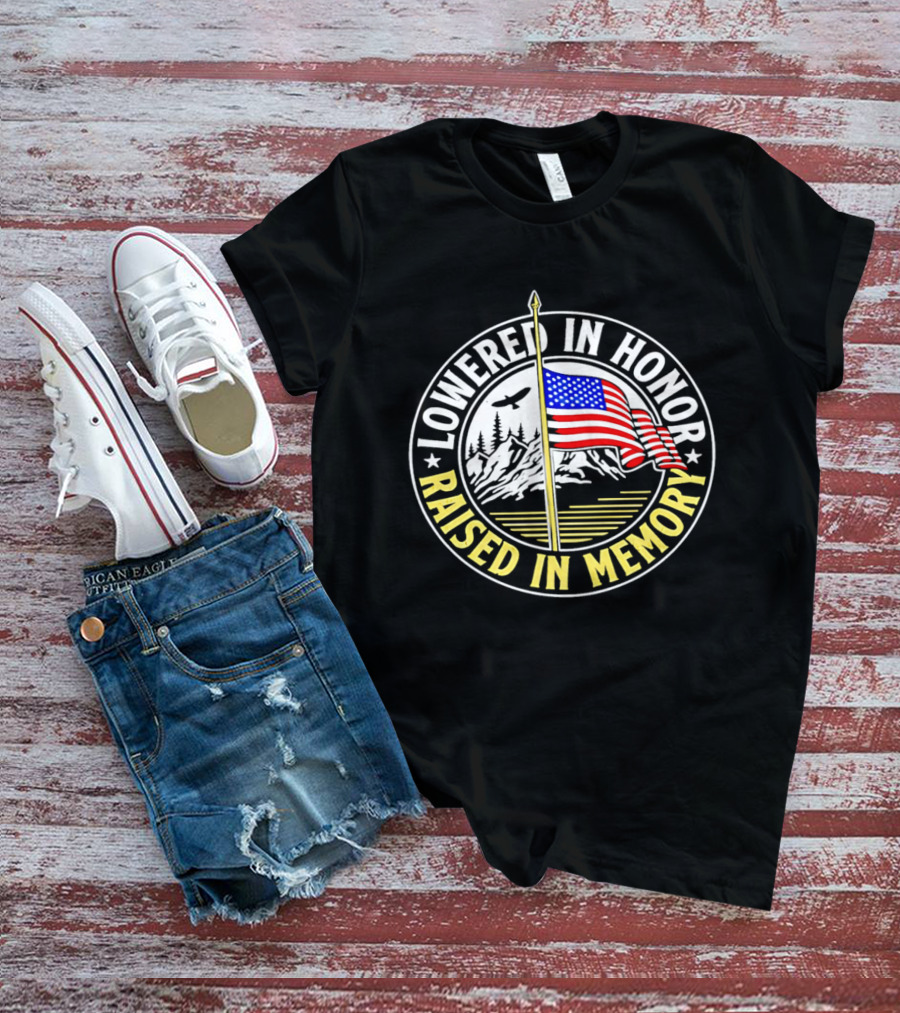 Lowered In Honor Raised In Memory American Flag USA Mountain Landscape T-Shirt