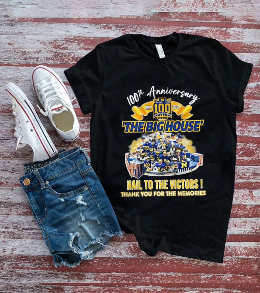 100th Anniversary Michigan Stadium 1927 2027 The Big House Hail To The Victors Thank You For The Memories T-Shirt