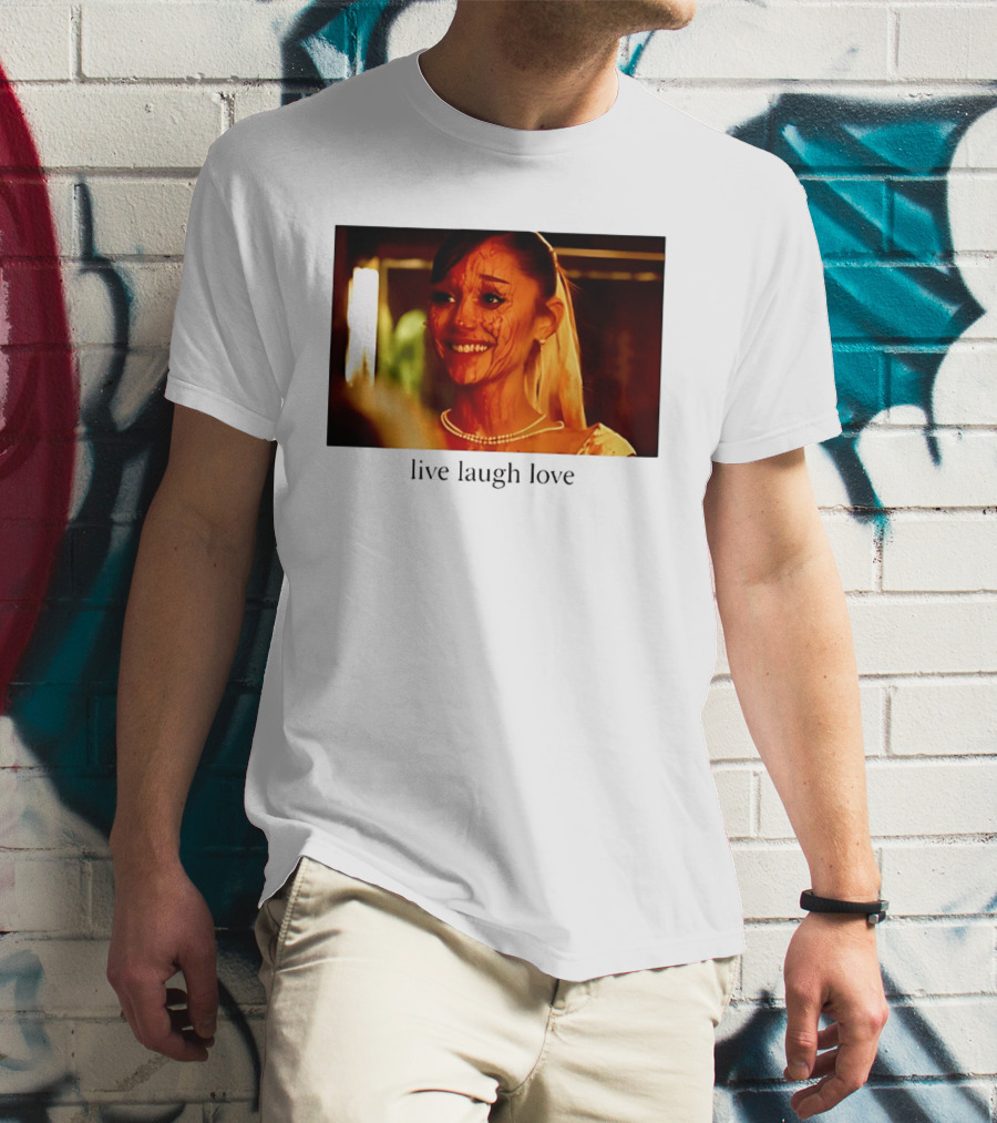 Grande Petal Live Laugh Love Blood Stained Face T-Shirt
