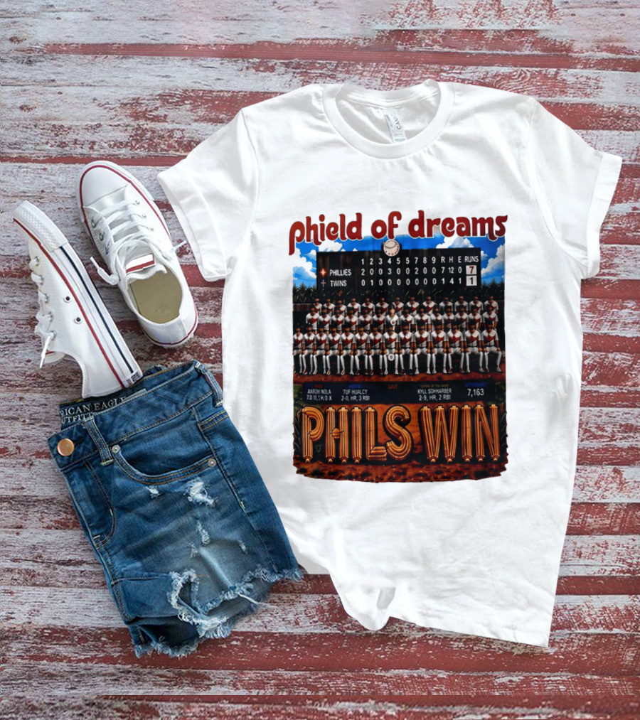 Philadelphia Phillies Phield Of Dreams Phils Win Twins Scoreboard Aaron Nola Tuf Hualcy Kyle Sohnharser 7163 Attendance T-Shirt