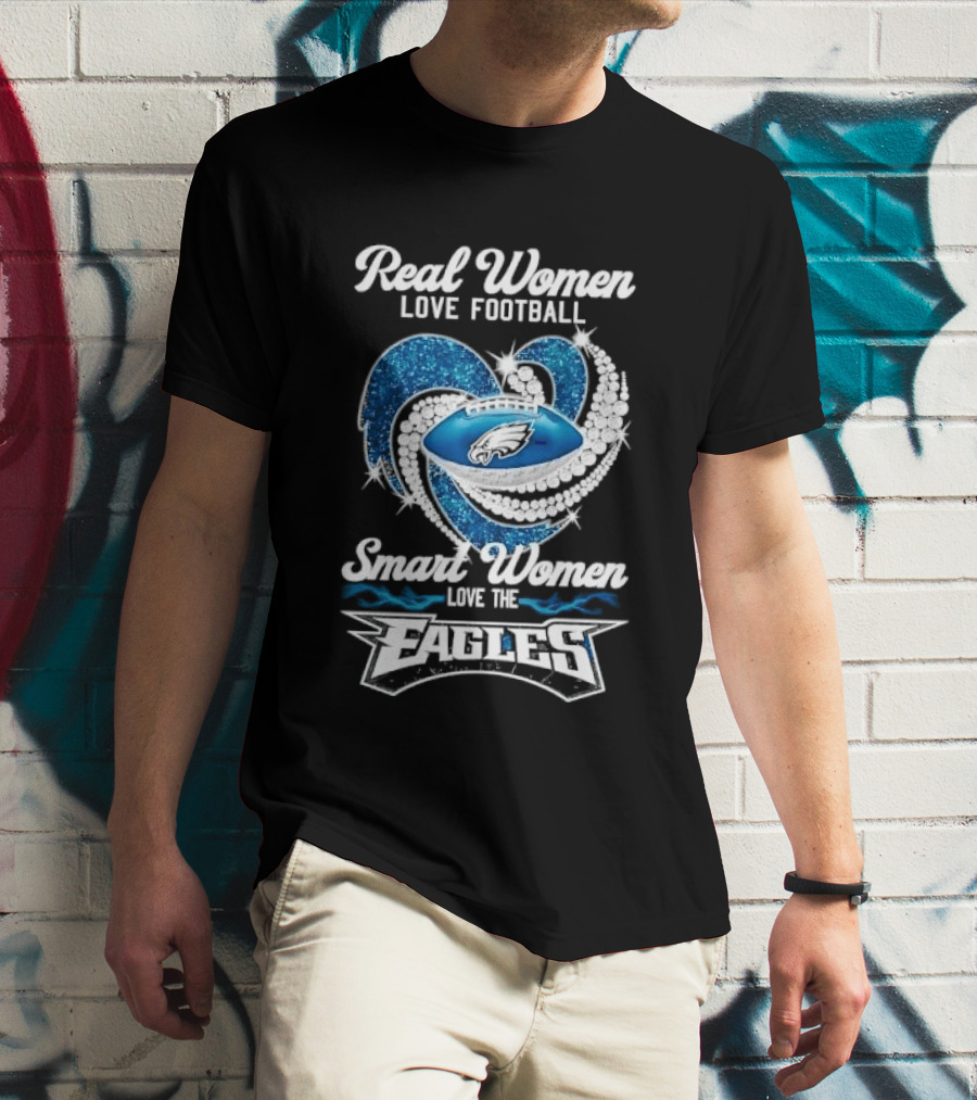 Philadelphia Eagles Real Women Love Football Smart Women Love The Eagles Glitter Heart Rhinestone T-Shirt
