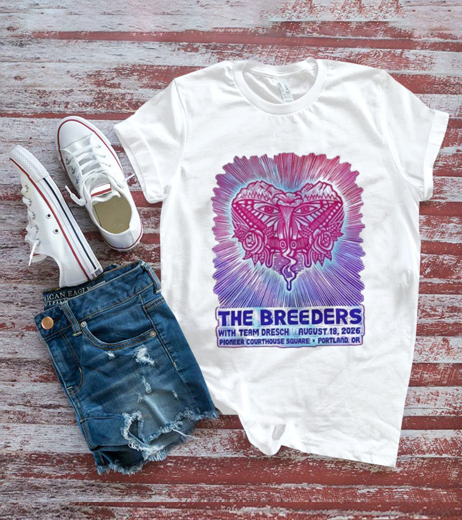 The Breeders With Team Dresch August 18 2026 Pioneer Courthouse Square Portland OR T-Shirt