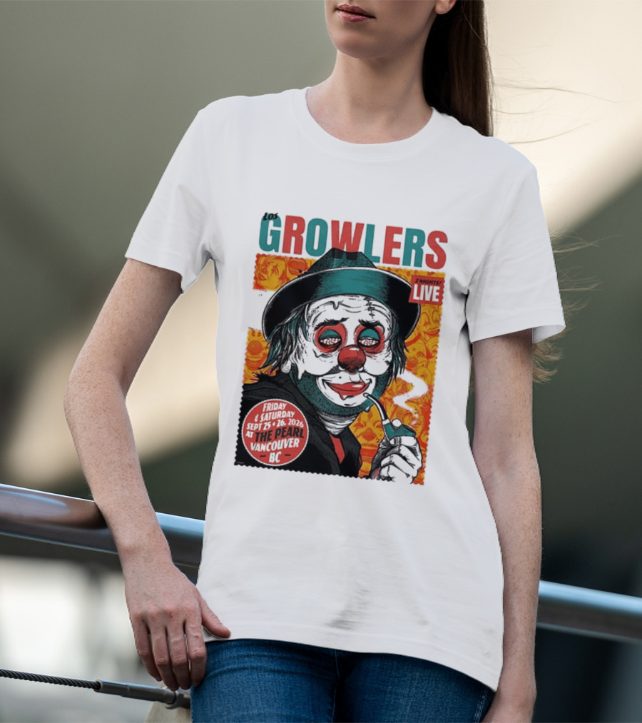 Los Growlers 2 Nights Live Concert September 25 26 2026 The Pearl Vancouver BC T-Shirt
