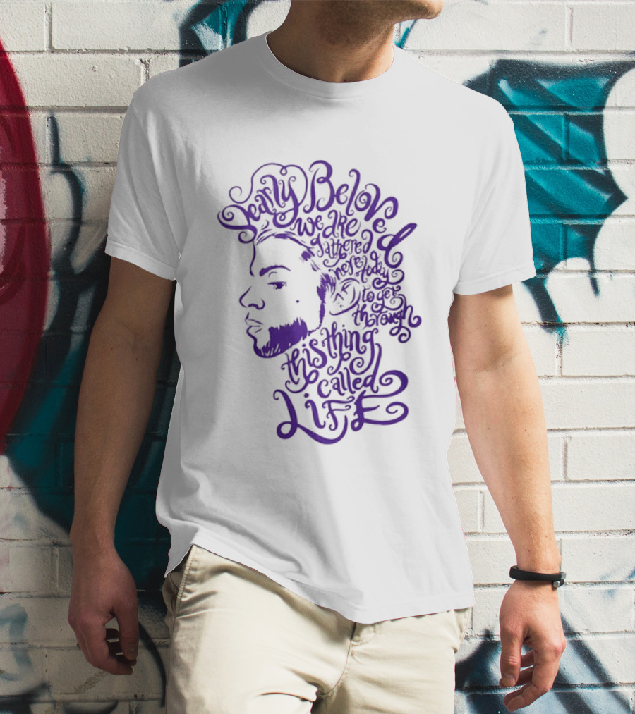 Dearly Beloved We Are Gathered Here Today To Get Through This Thing Called Life Purple T-Shirt