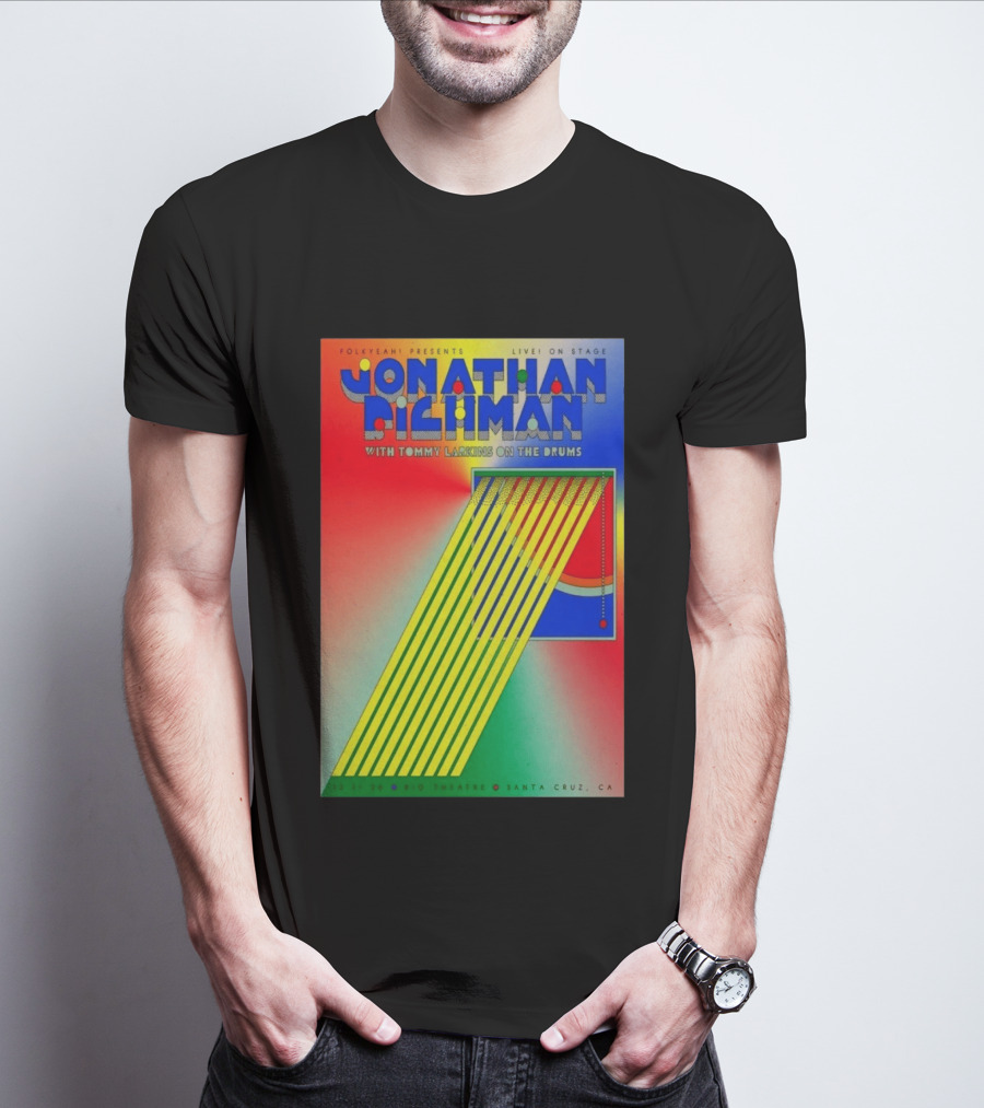 Jonathan Richman Live On Stage With Tommy Larkins Rio Theatre Santa Cruz December 11 2026 T-Shirt