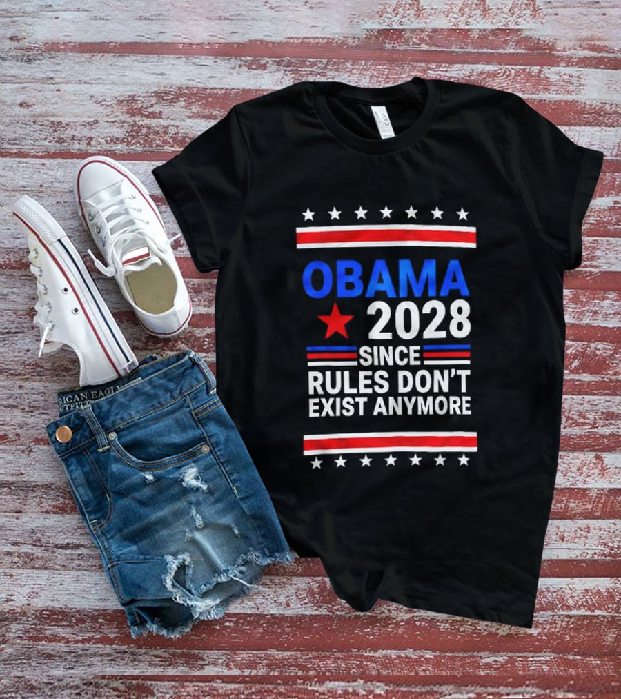 Obama 2028 Since Rules Don't Exist Anymore Red White Blue Stars Stripes Banner T-Shirt