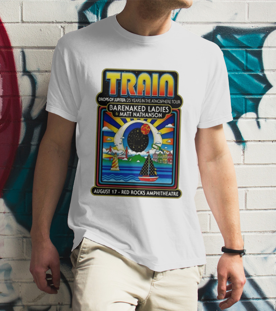 Train Drops Of Jupiter 25 Years In The Atmosphere Tour Barenaked Ladies Matt Nathanson August 17 Red Rocks Amphitheatre T-Shirt