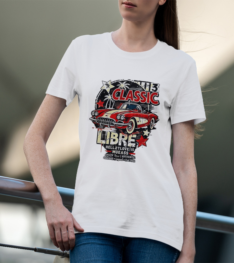 Classic Libre AM33V Tour Authentic Oldschool Legend Fast Vibes T-Shirt