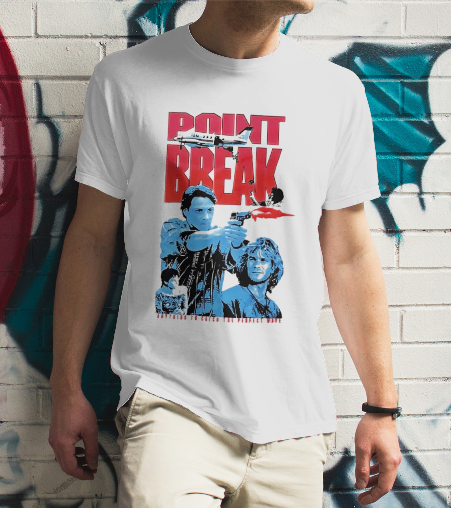 Point Break Movie Characters Anything To Catch The Perfect Wave Gun Airplane T-Shirt