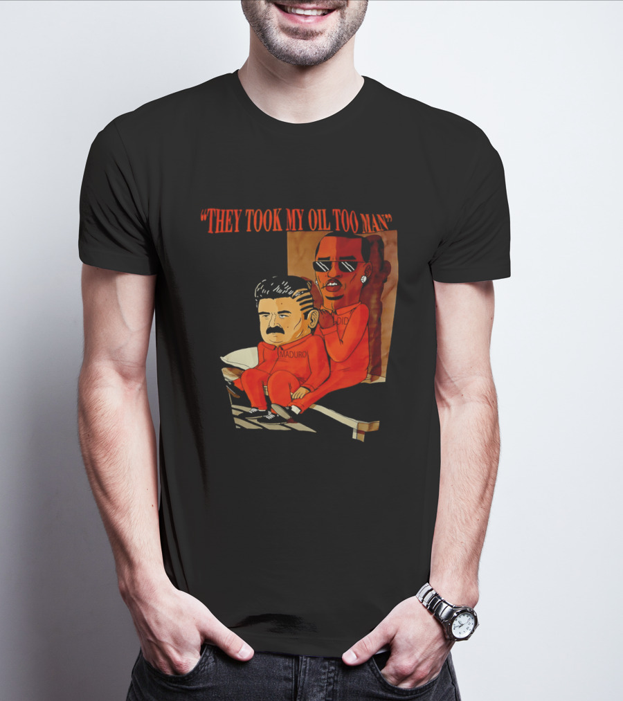 They Took My Oil Too Man' Sitting Cartoon Characters In Prison Uniforms T-Shirt