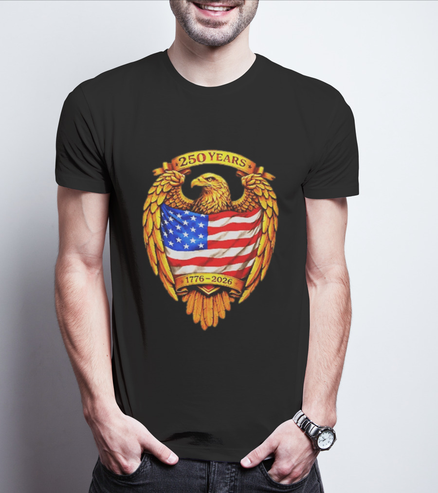 250 Years American Eagle USA Flag 1776 2026 Patriotic T-Shirt
