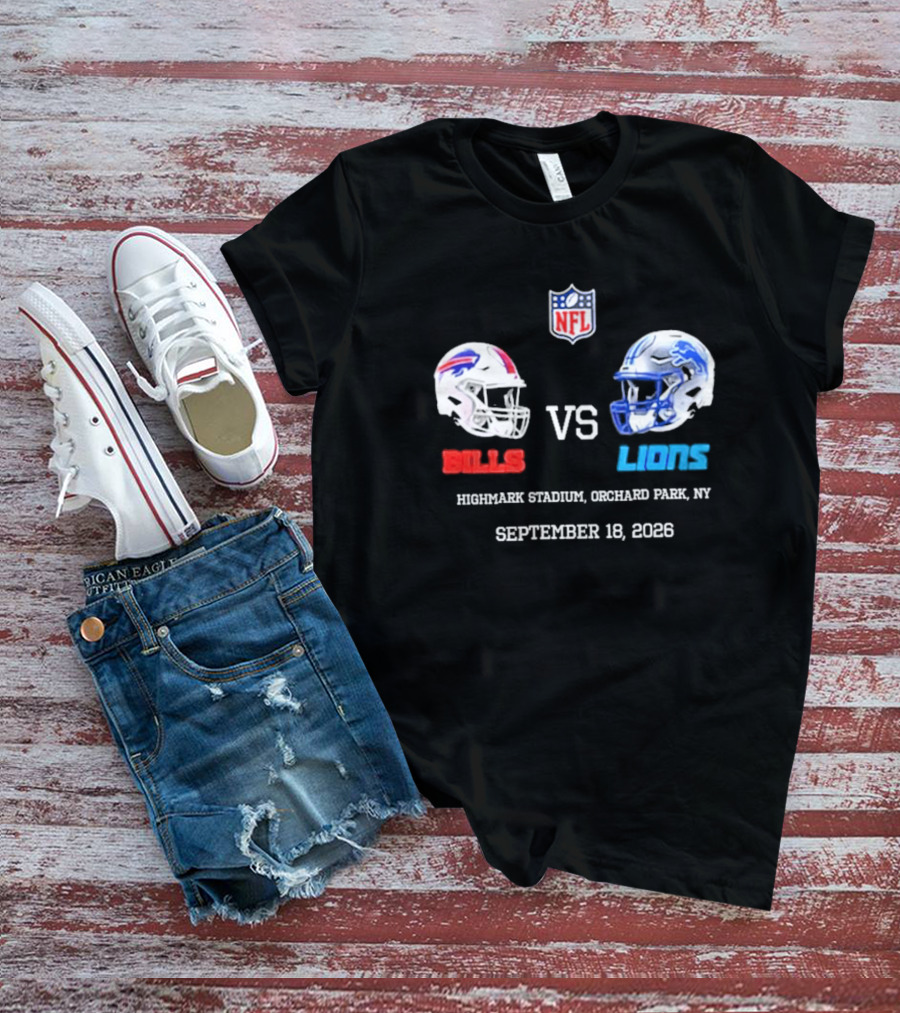 Buffalo Bills Vs Detroit Lions NFL Highmark Stadium Orchard Park New York September 18 2026 T-Shirt