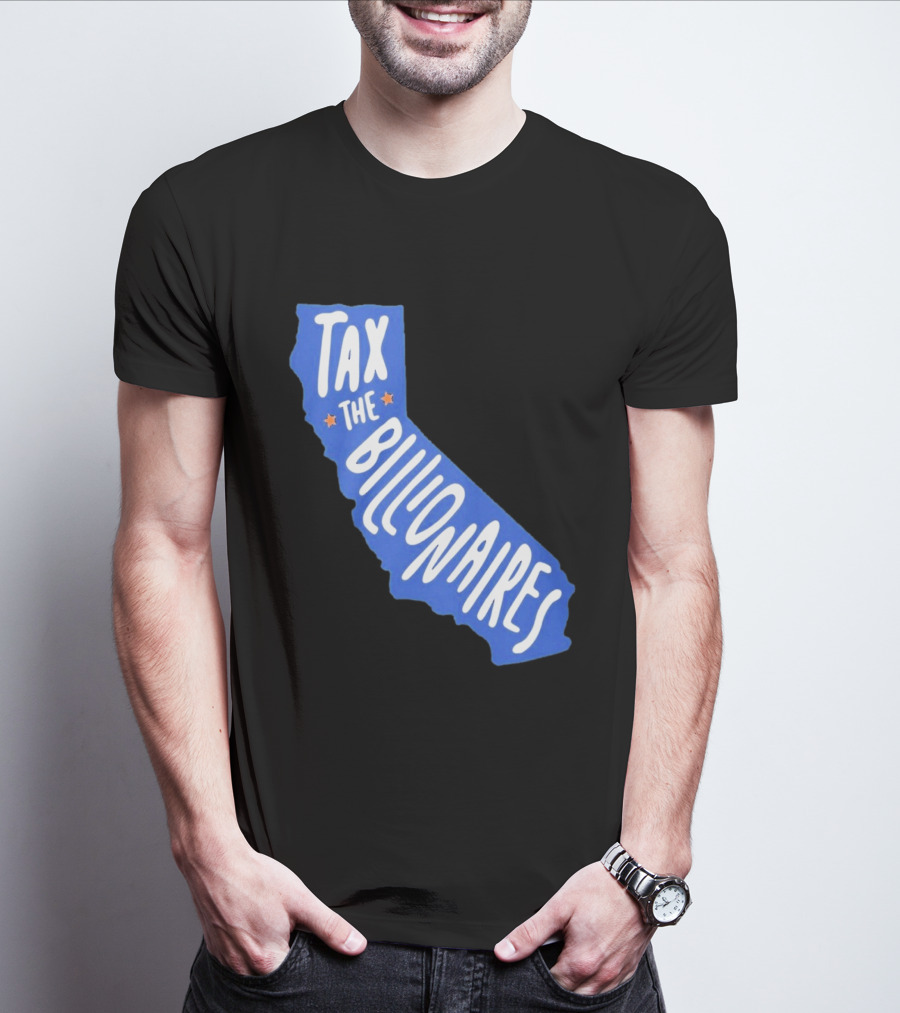 California Tax The Billionaires Political T-Shirt
