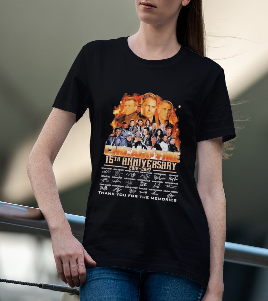 Chicago Fire 15th Anniversary 2012 2027 Cast Signatures Thank You For The Memories T-Shirt