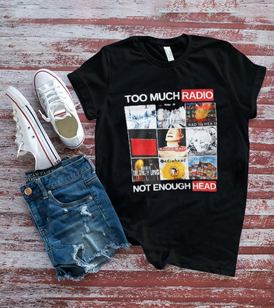 Too Much Radio Not Enough Head Radiohead Album Cover Collage T-Shirt