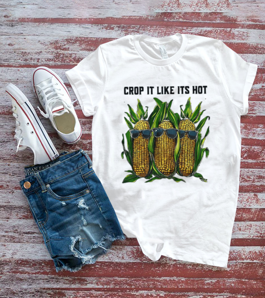 Crop It Like It's Hot Corn Sunglasses T-Shirt