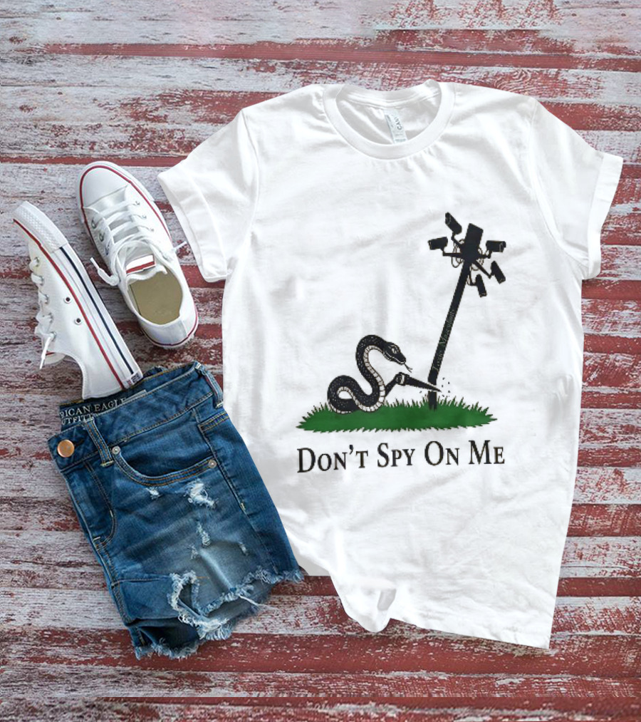 Don't Spy On Me Snake Cutting Surveillance Pole Toxic Masculinity T-Shirt