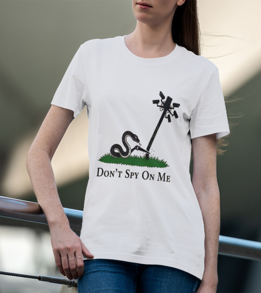 Don't Spy On Me Snake Cutting Surveillance Pole Toxic Masculinity T-Shirt
