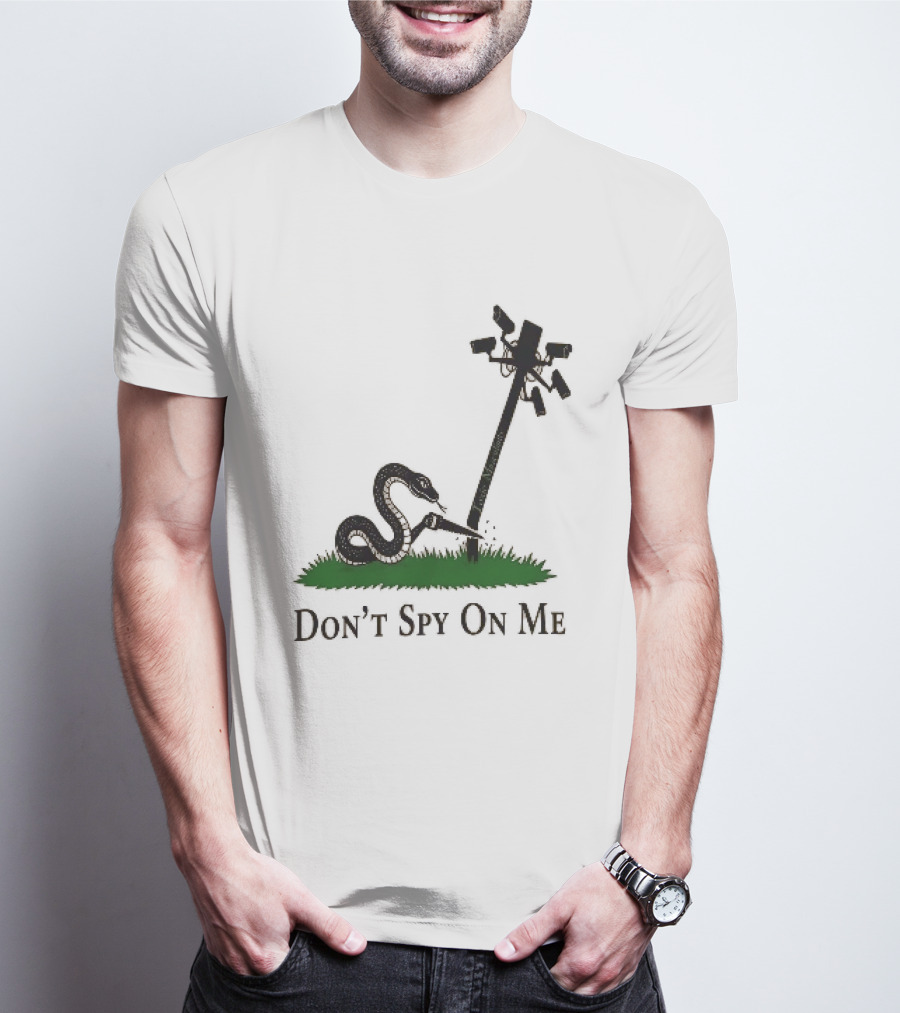 Don't Spy On Me Snake Cutting Surveillance Pole Toxic Masculinity T-Shirt