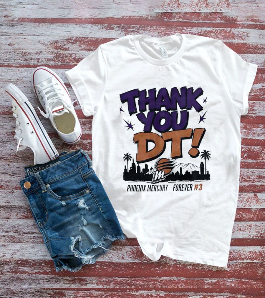 Thank You DT Phoenix Mercury Forever #3 T-Shirt