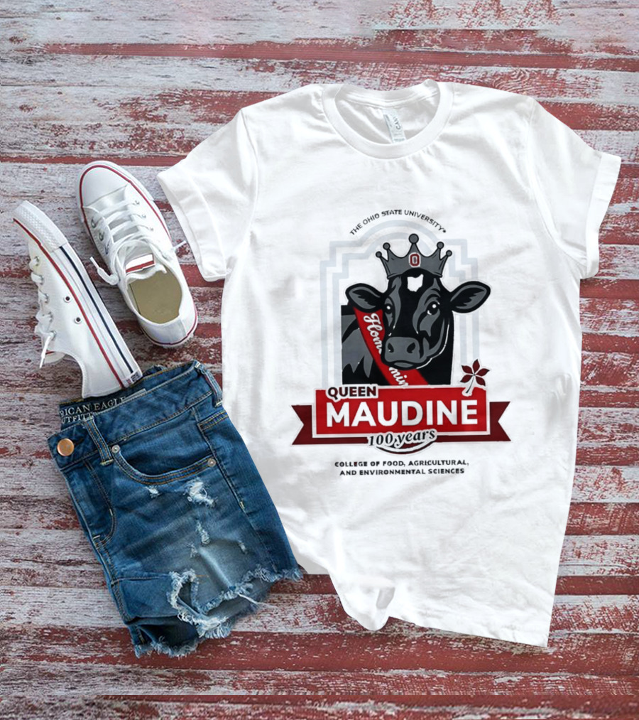 The Ohio State University Queen Maudine 100 Years College Of Food Agricultural And Environmental Sciences T-Shirt