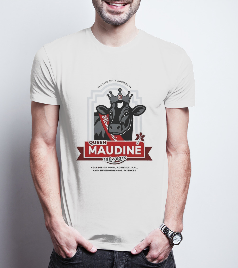 The Ohio State University Queen Maudine 100 Years College Of Food Agricultural And Environmental Sciences T-Shirt