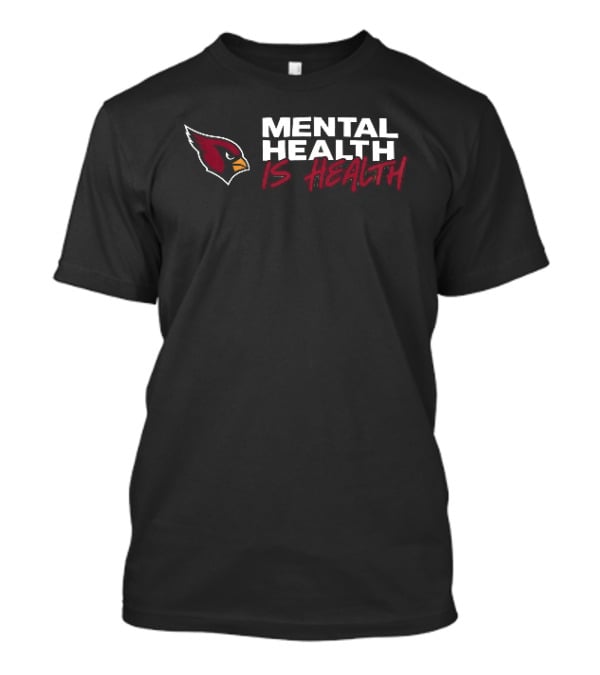 Arizona Cardinals Mental Health Is Health T-Shirt