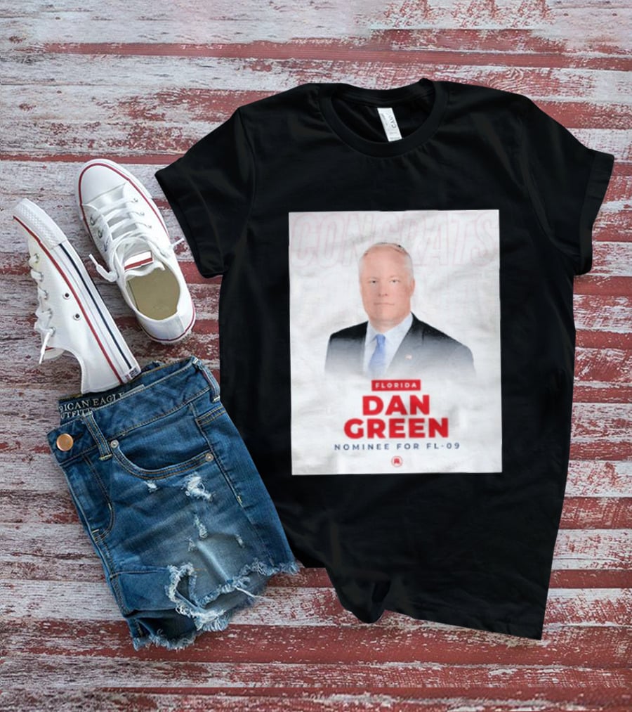 Florida Dan Green Congrats Nominee For FL 09 T-Shirt