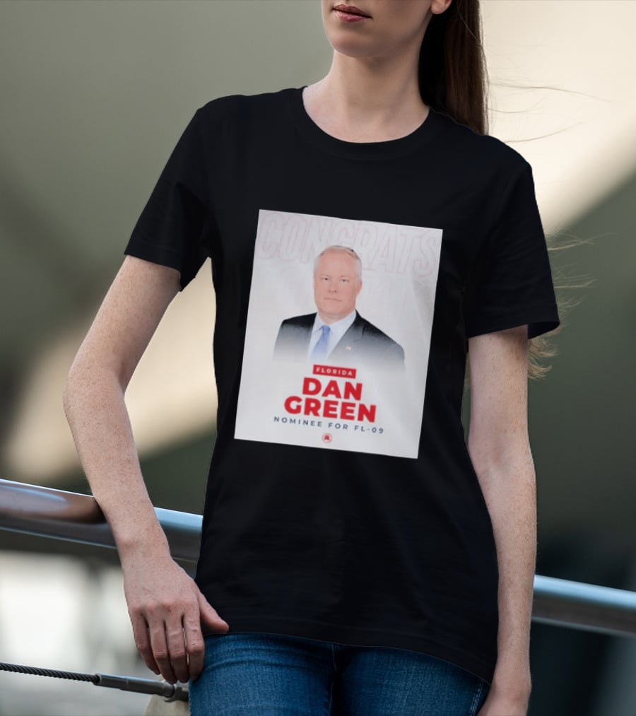 Florida Dan Green Congrats Nominee For FL 09 T-Shirt