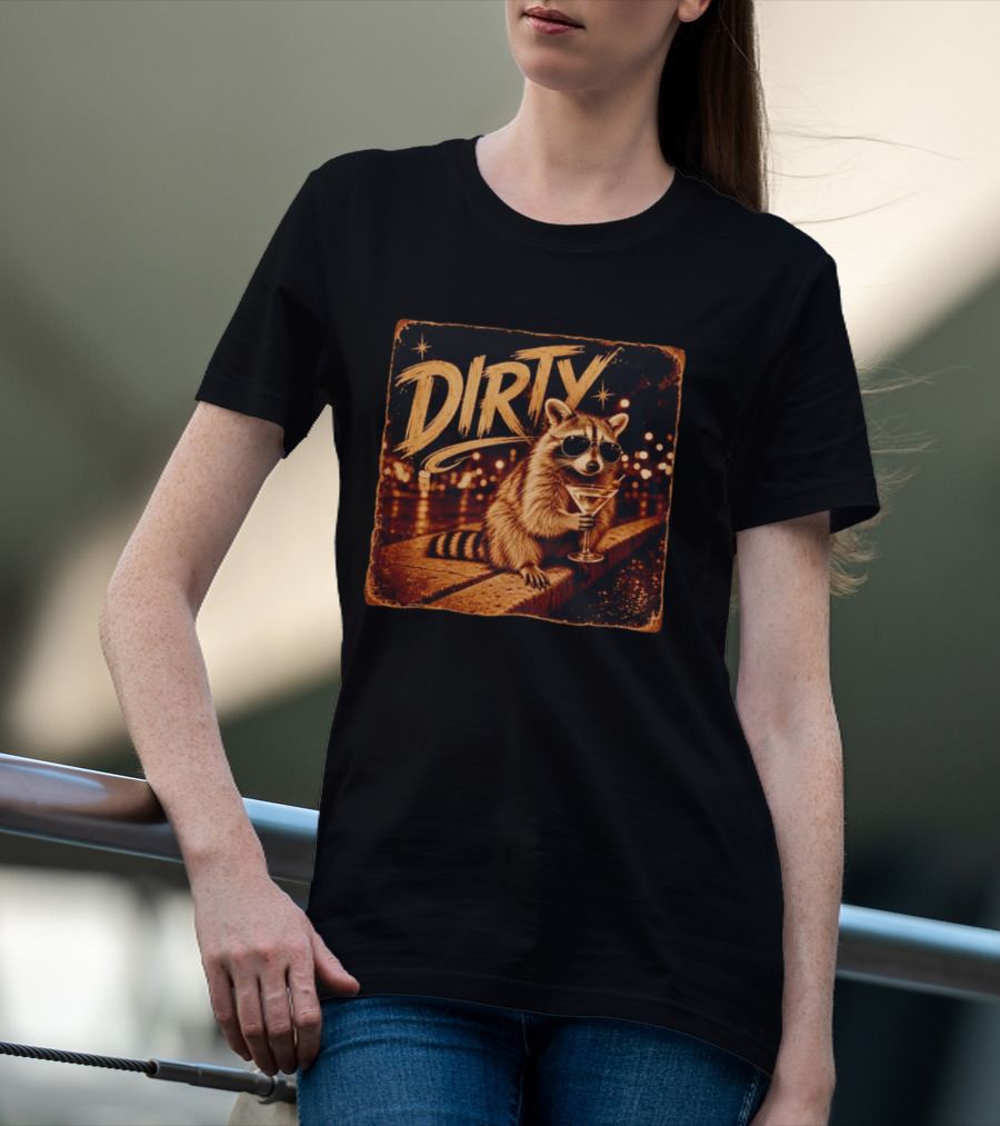 DIRTY Raccoon With Martini And Sunglasses In Night Scene T-Shirt