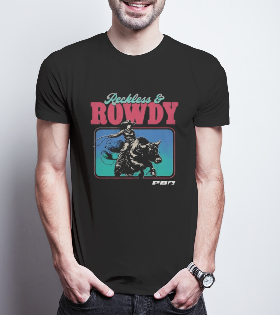 PBR Reckless & Rowdy Rodeo Cowboy Bull Riding T-Shirt