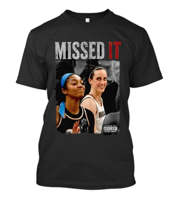 Caitlin Clark Angel Reese Missed It Parental Advisory Viral Basketball Meme T-Shirt