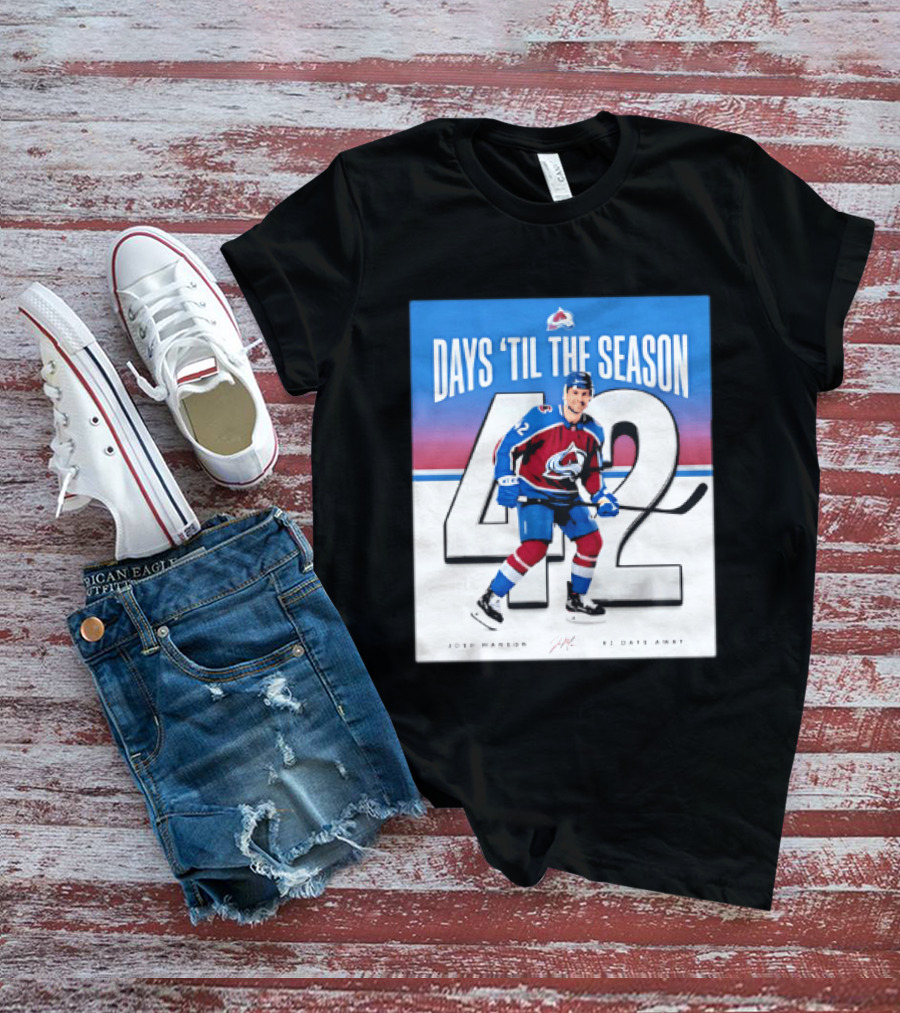 Colorado Avalanche Days 'Til The Season 42 Josh Manson 12 Days Away T-Shirt