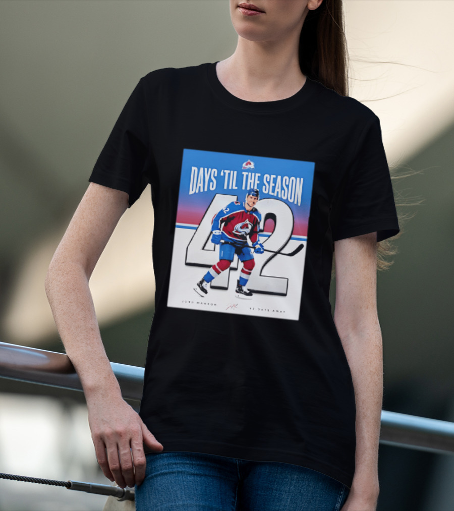 Colorado Avalanche Days 'Til The Season 42 Josh Manson 12 Days Away T-Shirt