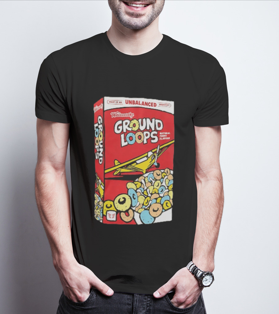 Wairworthy Ground Loops Cereal Box Unbalanced Breakfast Airplane Theme Natural Fruity Flavors T-Shirt