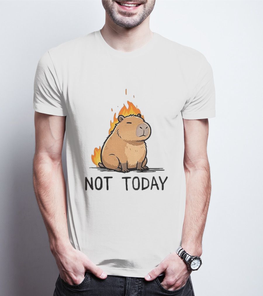 Capybara On Fire Not Today Calm Meme T-Shirt