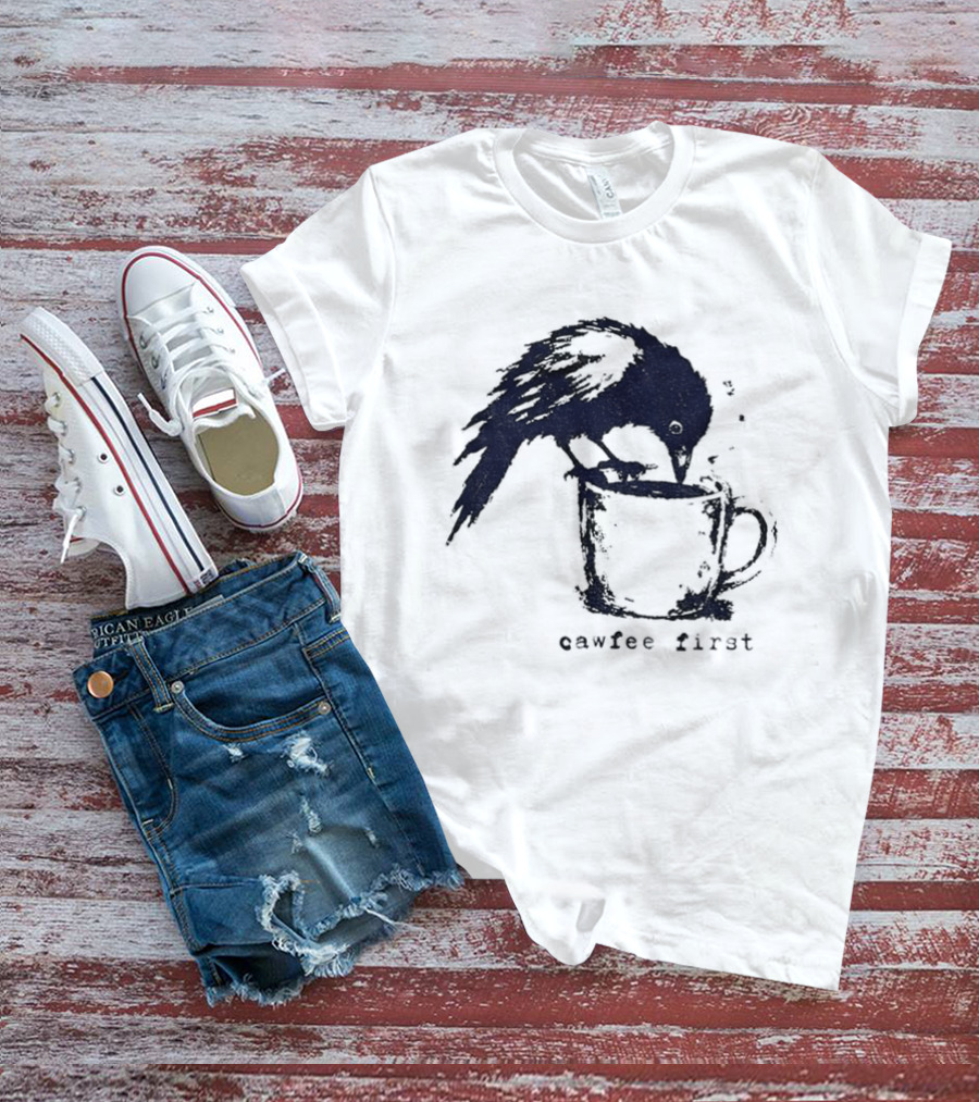 Cawfee First Crow Coffee Lover Bird T-Shirt