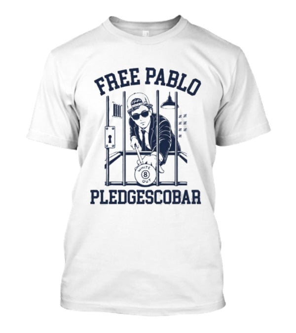 Free Pablo Pledgescobar Jail Break White Out T-Shirt