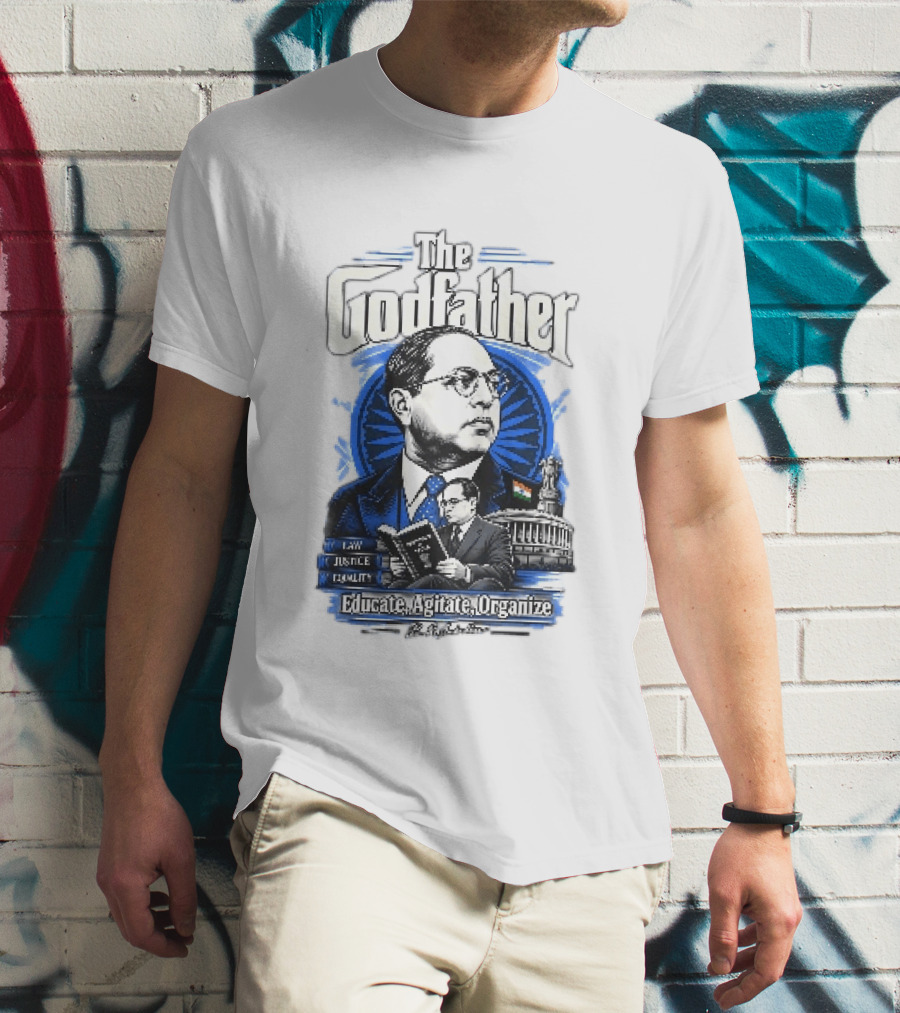 The Godfather B R Ambedkar Educate Agitate Organize Law Justice Equality T-Shirt