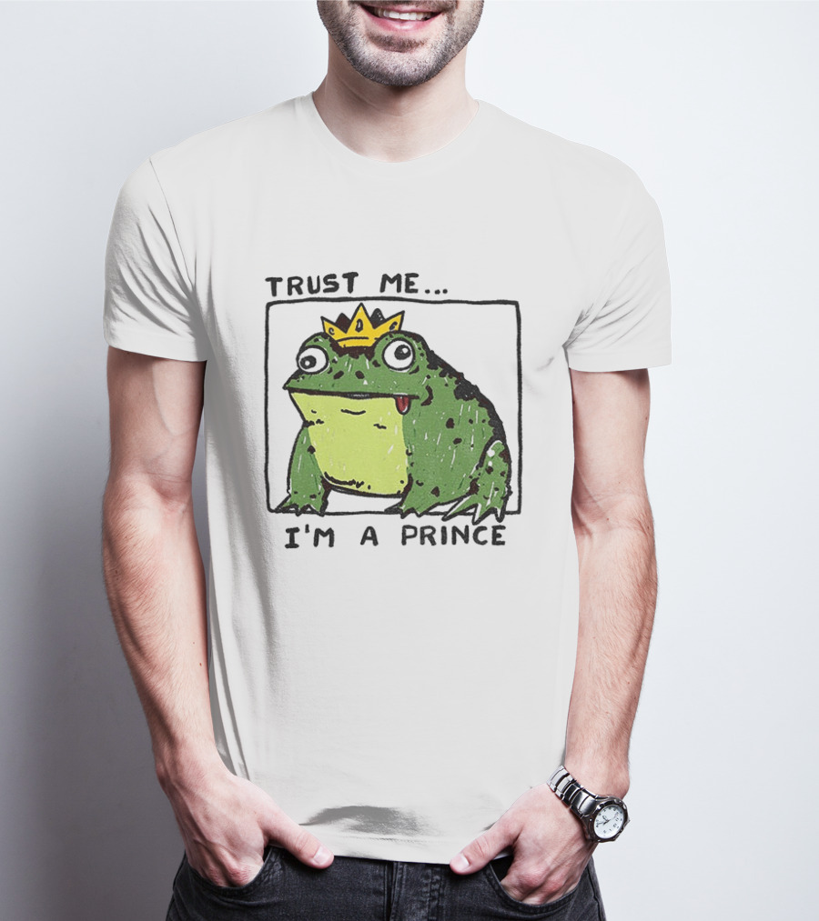 Trust Me I'm A Prince Derpy Frog Wearing A Crown T-Shirt