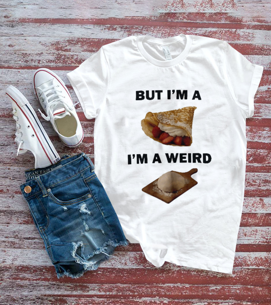 But Im A Weird Strawberry Crepe Dough Ball Wooden Board T-Shirt