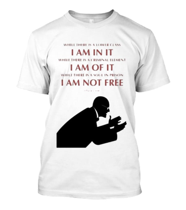 Eugene V Debs While There Is A Lower Class I Am In It Criminal Element I Am Of It Soul In Prison I Am Not Free T-Shirt