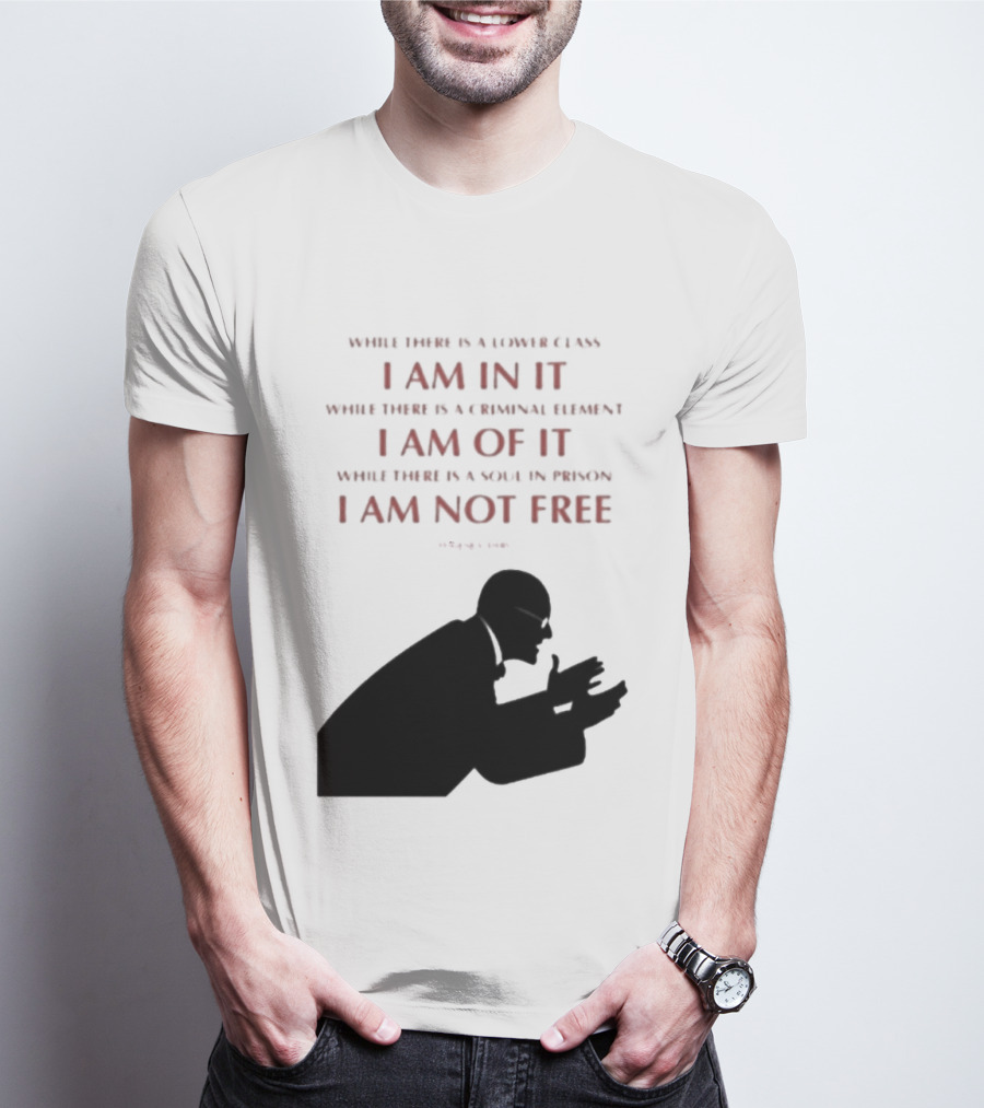 Eugene V Debs While There Is A Lower Class I Am In It Criminal Element I Am Of It Soul In Prison I Am Not Free T-Shirt
