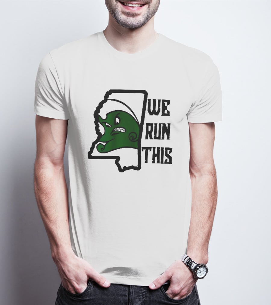 Tulane Green Wave We Run This Mississippi State T-Shirt